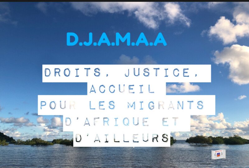 D.J.A.M.A.A: DROITS, JUSTICE ET ACCUEIL POUR LES MIGRANTS D'AFRIQUE ET D'AILLEURS