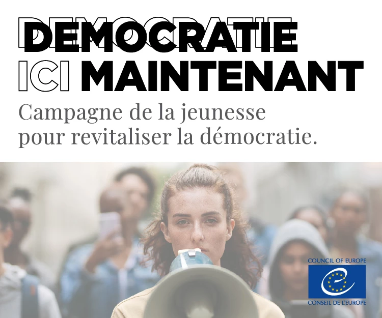 Appel à candidatures pour l'événement "La jeunesse ici : la démocratie maintenant!" du Conseil de l'Europe